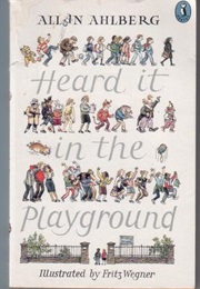 Heard It in the Playground (Allan Ahlberg)