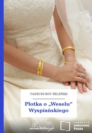 Plotka O Weselu Wyspiańskiego (Tadeusz Boy-Żeleński)