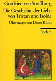 Die Geschichte Der Liebe Von Tristan Und Isolde (Gottfried Von Strassburg)