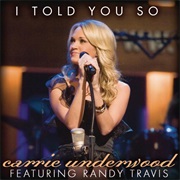 I Told You So - Carrie Underwood &amp; Randy Travis