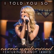I Told You So - Carrie Underwood & Randy Travis