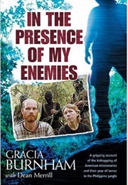 In the Presence of My Enemies (Gracia Burnham)