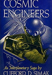 Cosmic Engineers (Clifford D. Simak)