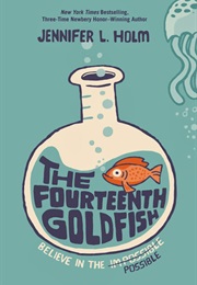 The Fourteenth Goldfish (Jennifer L. Holm)