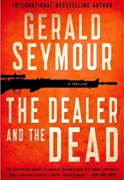 The Dealer and the Dead (Gerald Seymour)