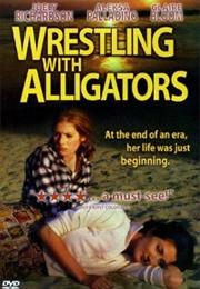 Wrestling With Alligators