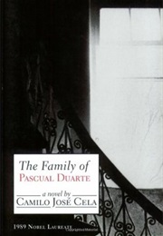 The Family of Pascal Duarte (Camilo Jose Cela)