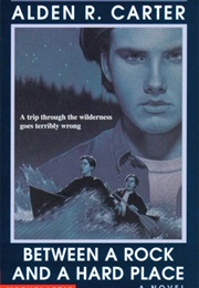 Between a Rock and a Hard Place (Idk)