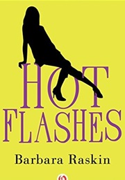 Hot Flashes (Barbara Raskin)