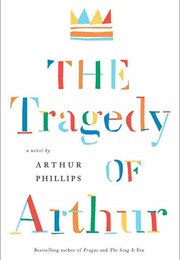 The Tragedy of Arthur (Arthur Phillips)