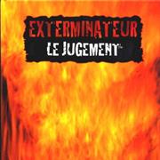 Exterminateur, Le Jugement