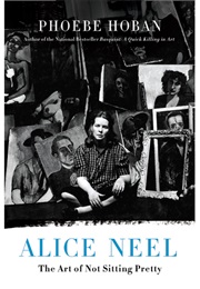 A Book With a Subtitle (Alice Neel: The Art of Not Sitting Pretty)