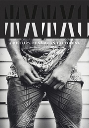 Tatau: A Cultural History of Samoan Tattooing (Sean Mallon)