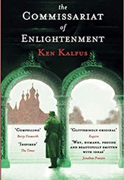The Commissariat of Enlightenment (Ken Kalfus)