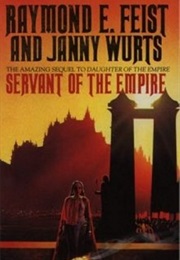 Servant of the Empire (Raymond E Feist &amp; Janny Wurts)