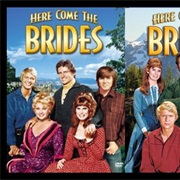 Here Come the Brides