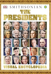 The Presidents Visual Encyclopedia (Dk Publishing)
