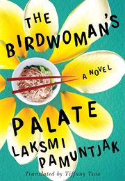 The Birdwoman&#39;s Palate (Laksmi Pamuntjak)