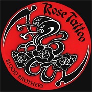 Blood Brothers - Rose Tattoo