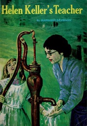 Helen Keller's Teacher (Margaret Davidson)