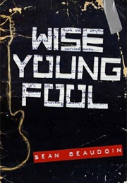 Wise Young Fool (Sean Beaudoin)