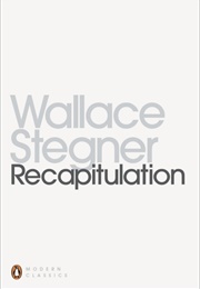 Recapitulation (Wallace Stegner)