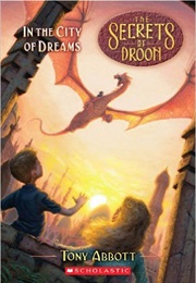 The Secrets of Droon: In the City of Dreams (Tony Abbott)