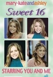 Starring You and Me (Mary-Kate&Ashley Sweet 16 the Birthday Collection)