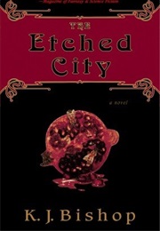 The Etched City (K.J. Bishop)
