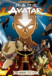 Avatar: The Last Airbender: The Promise Part Three (Yang, Dimartino, Konietzko, & Gurihiru)