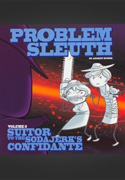 Problem Sleuth Volume 3: Suitor to the Sodajerk's Confidante (Andrew Hussie)