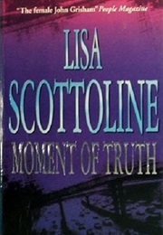 Moment of Truth (Lisa Scottoline)