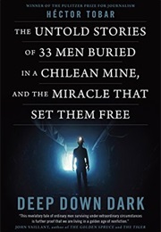 Deep Down Dark (Héctor Tobar)