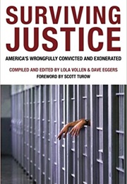 Surviving Justice: America's Wrongly Convicted and Exonerated (Edited by Lola Vollen and Dave Eggers)