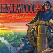 Les Claypool - Of Whales and Woe