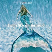 Swim Like Mermaid