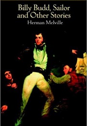 Billy Budd, Sailor, and Other Stories (Herman Melville)