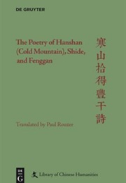 The Poetry of Hanshan, Shide and Fenggan (Trans. Paul Rouzer)
