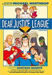 Dear Justice League (Micheal Northrop)