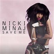 Nicki Minaj- Save Me