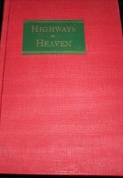 Highways to Heaven (Ellen G White)
