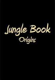 Jungle Book: Origins (2017)