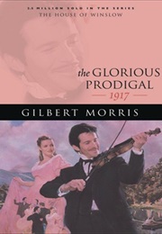 The Glorious Prodigal (Gilbert Morris)
