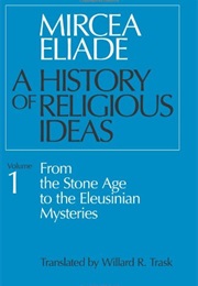 A History of Religious Ideas (Mircea Eliade)