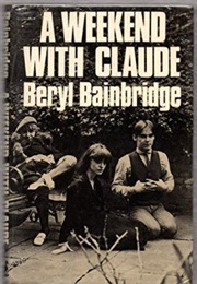 A Weekend With Claude (Beryl Bainbridge)