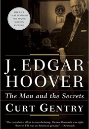 J. Edgar Hoover: The Man and Secrets (Curt Gentry)