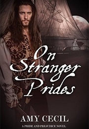 On Stranger Prides: A Pride and Prejudice Novel (Amy Cecil)