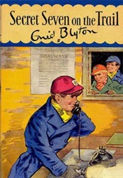 Secret Seven on the Trail (Enid Blyton)