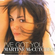I&#39;ve Got You - Martine McCutcheon