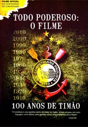 Todo Poderoso: O Filme - 100 Anos De Timão (2010)